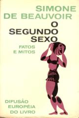 Simone de Beauvoir. O Segundo Sexo - Livro 1- Fatos e Mitos e livro 2- A experiência vivida.pdf