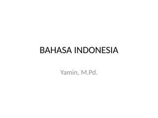 BAHASA INDONESIA 2013 UMJ.pptx