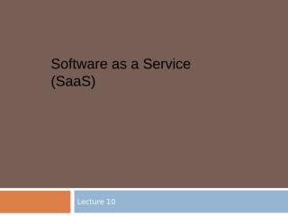 Lec10-Software as a Service (SaaS).ppt