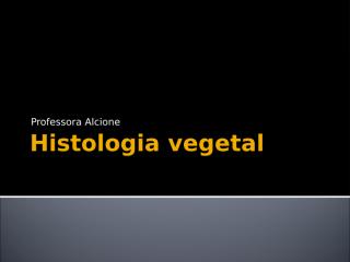 Histologia vegetal.pptx