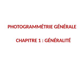 photogrammétrie_chapitre i.pptx
